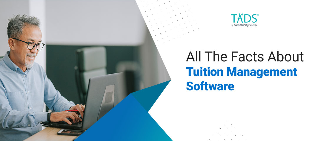 All the Facts About Tuition Management Software