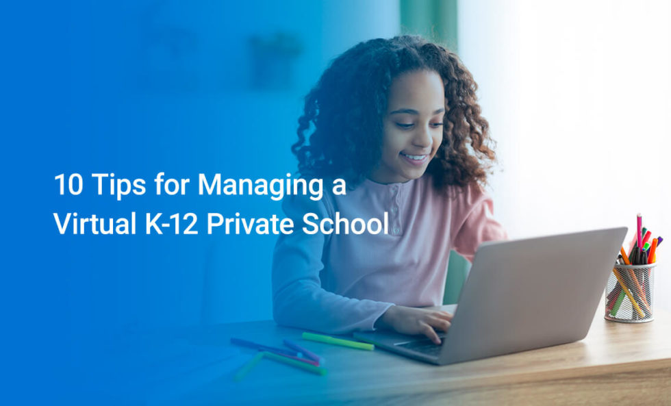 10 Tips for Managing a Virtual K12 Private School Tuition & Billing Management, Financial Aid
