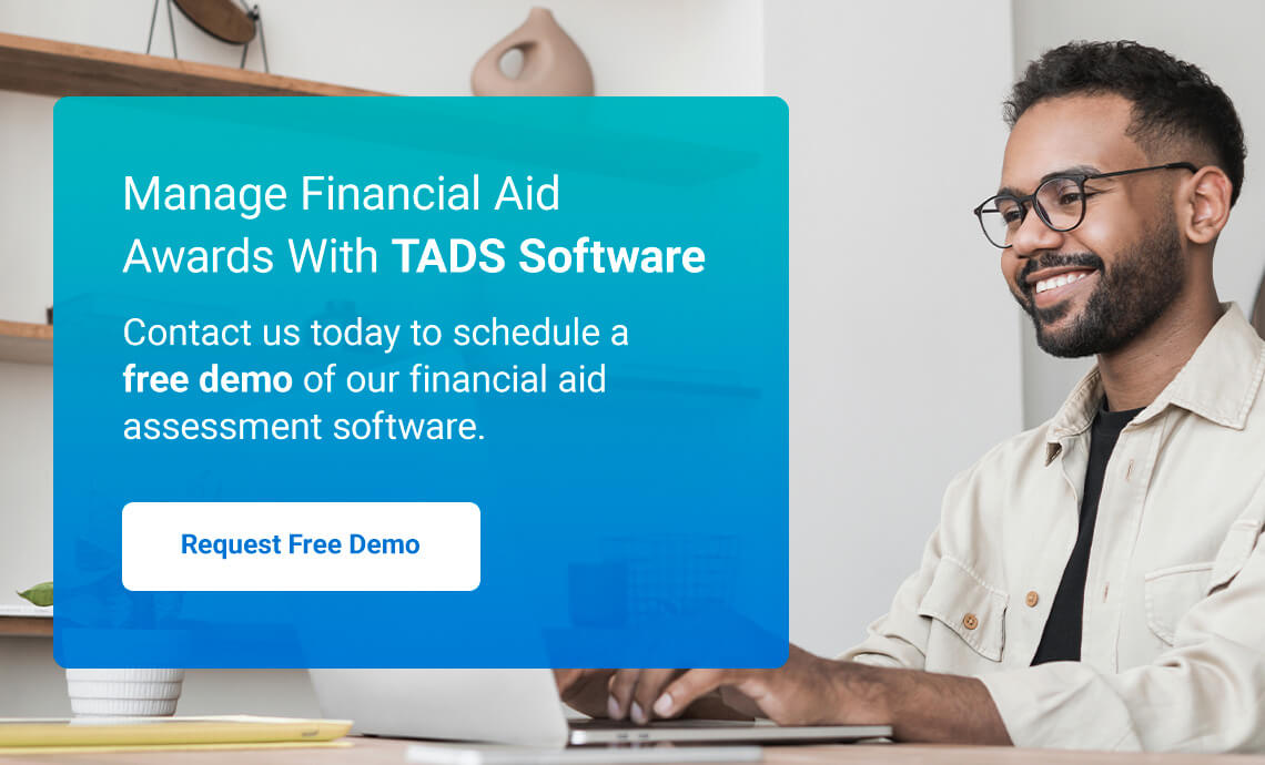 Manage Financial Aid Awards With TADS Software