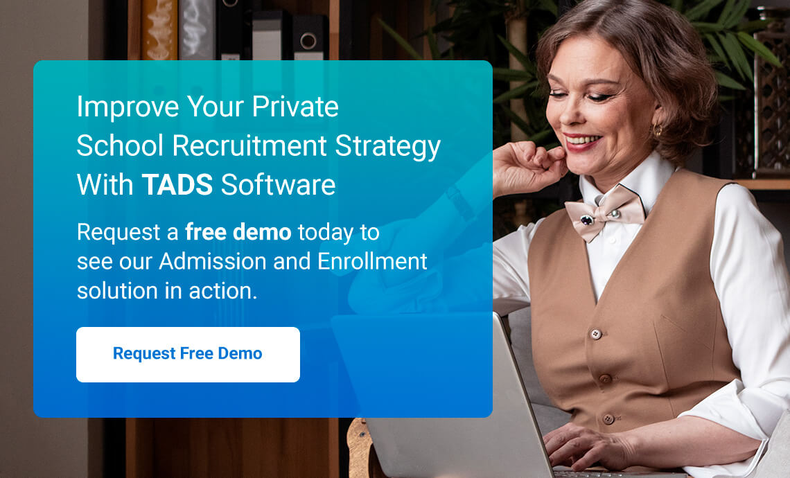 Improve Your Private School Recruitment Strategy With TADS Software